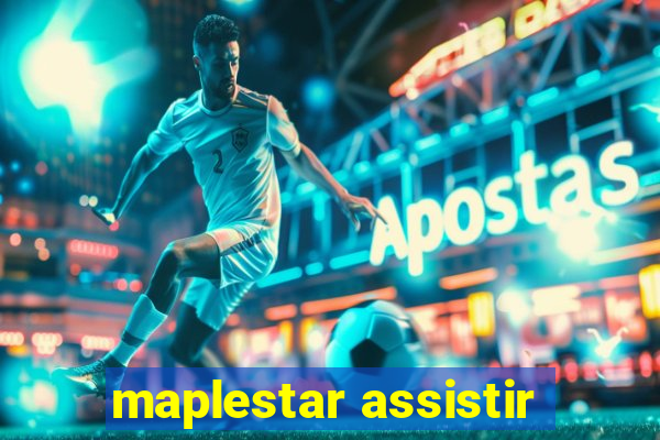 maplestar assistir